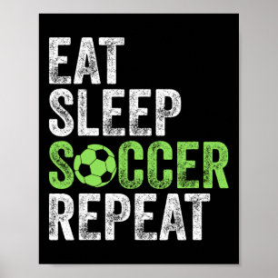 Eat Sleep Soccer Repeat Shirt Cool Sport Player Vi Poster