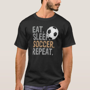Eat Sleep Soccer Repeat  Soccer Graphic  1 T-Shirt
