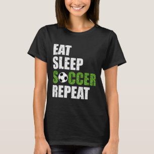 Eat Sleep Soccer Repeat Soccer Player Gift Shirt