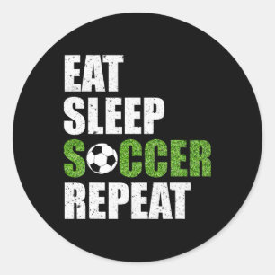 Eat Sleep Soccer Repeat Soccer Player Gift Shirt Classic Round Sticker