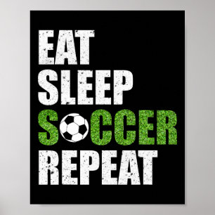 Eat Sleep Soccer Repeat Soccer Player Gift Shirt Poster