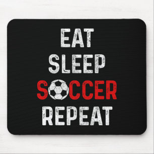 Eat Sleep Soccer Repeat Soccer Player Men Boys Gir Mouse Pad