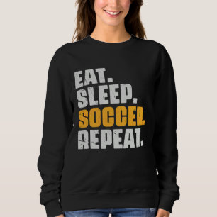 Eat Sleep Soccer Repeat   Soccer Player Retro Vint Sweatshirt