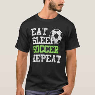 Eat Sleep Soccer Repeat Soccer Player T-Shirt