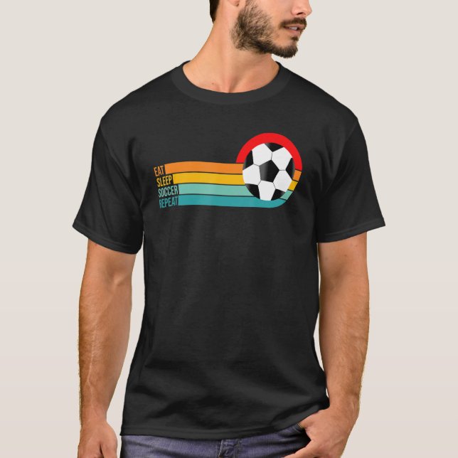 EAT SLEEP SOCCER REPEAT T-Shirt (Front)