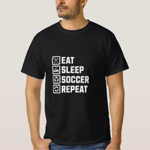 Eat. Sleep. Soccer. Repeat. – The Football Life T-Shirt