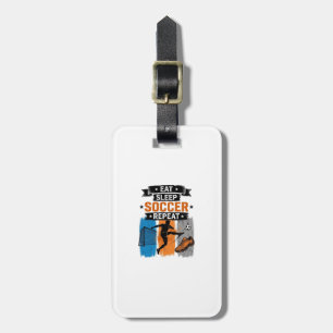 Eat Sleep Soccer Repeat Vintage Soccer Player Shir Luggage Tag