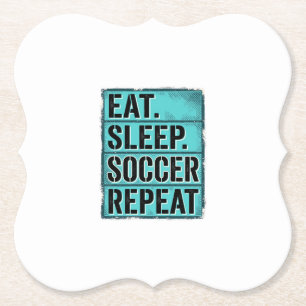 Eat Sleep Soccer Repeat Vintage Typography Shirt ( Paper Coaster