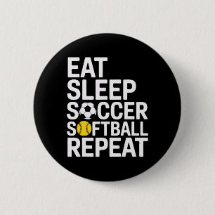 Eat Sleep Soccer Softll Repeat Soccer Players Fan  6 Cm Round Badge