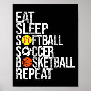 Eat Sleep Softll Soccer Sketll Repeat Funny Sport Poster