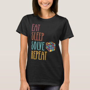 Eat Sleep Solve Repeat  Solve Cube Puzzle Fun  3 T-Shirt