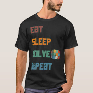 Eat Sleep Solve Repeat  Solve Cube Puzzle Fun  7 T-Shirt