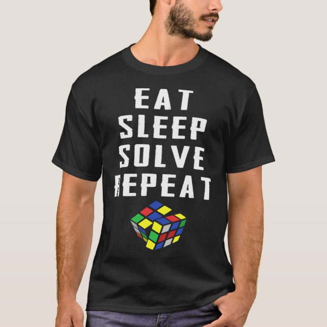Eat Sleep Solve Repeat Speed Cubing Puzzle Cube T-Shirt (Front)