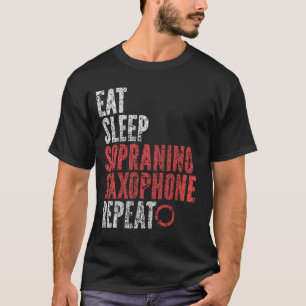 Eat Sleep Sopranino saxophone Repeat T-Shirt