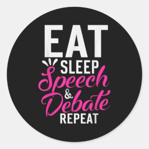 Eat Sleep Speech & Debate Repeat Motivational Classic Round Sticker
