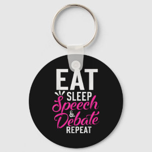 Eat Sleep Speech & Debate Repeat Motivational Key Ring