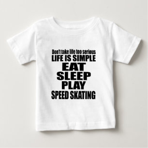 EAT SLEEP SPEED SKATING BABY T-Shirt
