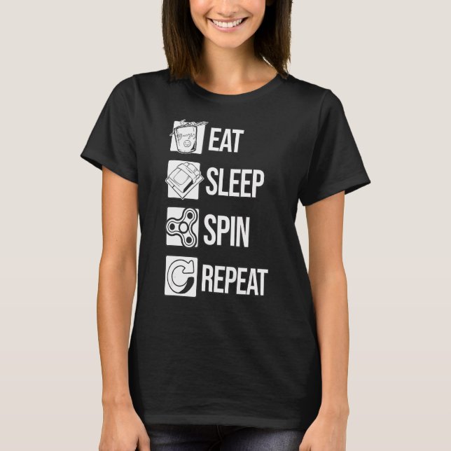 Eat Sleep Spin Repeat Spinning Fidget Spinner T-Shirt (Front)