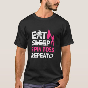 Eat Sleep Spin Toss Repeat Colour Guard T-Shirt