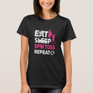 Eat Sleep Spin Toss Repeat  Colour Guard T-Shirt
