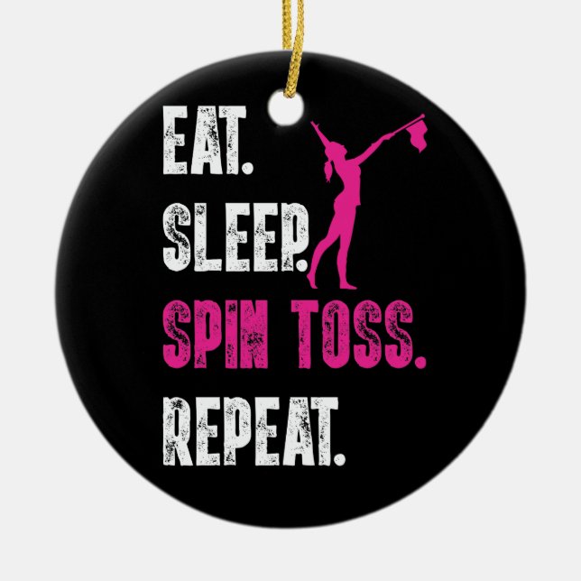 Eat Sleep Spin Toss Repeat Flag Colour Guard Ceramic Ornament (Front)