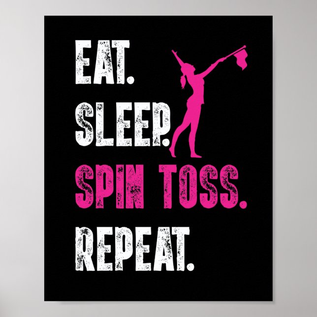 Eat Sleep Spin Toss Repeat Flag Colour Guard Poster (Front)