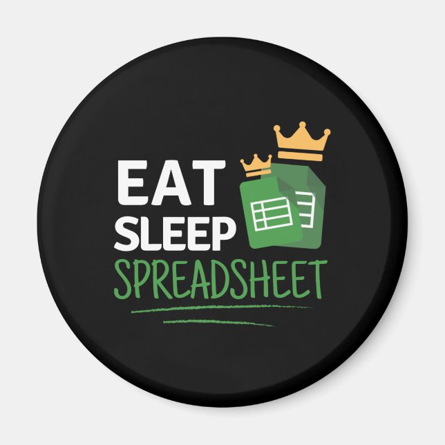 Eat Sleep Spreadsheet Magnet (Front)