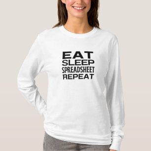 Eat Sleep Spreadsheet Repeat T-Shirt