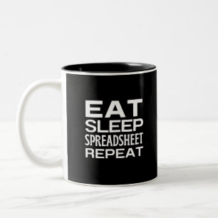 Eat Sleep Spreadsheet Repeat Two-Tone Coffee Mug