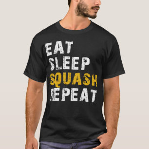 eat sleep squash T-Shirt