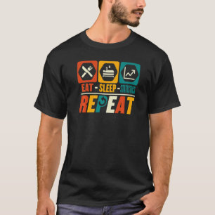 Eat Sleep Statistics Repeat  Statistician Data Ana T-Shirt