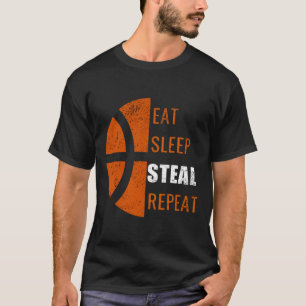 Eat Sleep Steal Repeat Fun Basketball Men Women Ki T-Shirt