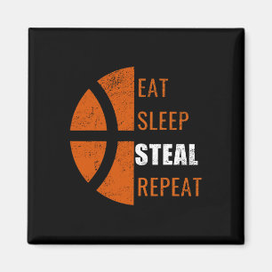 Eat Sleep Steal Repeat Fun Bysketbyll Men Women Ki Magnet