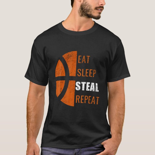 Eat Sleep Steal Repeat Funny Basketball Men Women  T-Shirt (Front)