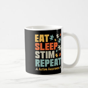 Eat Sleep Stim Repeat Stimming Autism Awareness Fo Coffee Mug