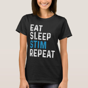 Eat Sleep Stim Repeat Stimming Autism Awareness Ki T-Shirt