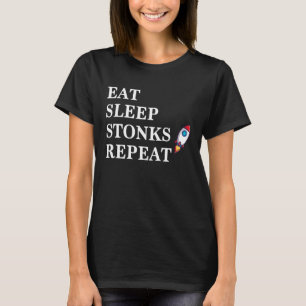 eat sleep stonks meme funny day trader gamestonk P T-Shirt