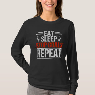 Eat Sleep Stop Goals Repeat Goalkeeper Football T-Shirt