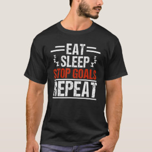 Eat Sleep Stop Goals Repeat Goalkeeper Football T-Shirt