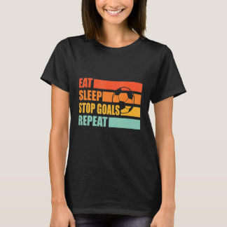 Eat Sleep Stop Goals Repeat Soccer Goalkeeper Retr T-Shirt