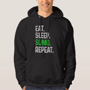 Eat Sleep Sumo Repeat  Martial Arts Combat Hoodie