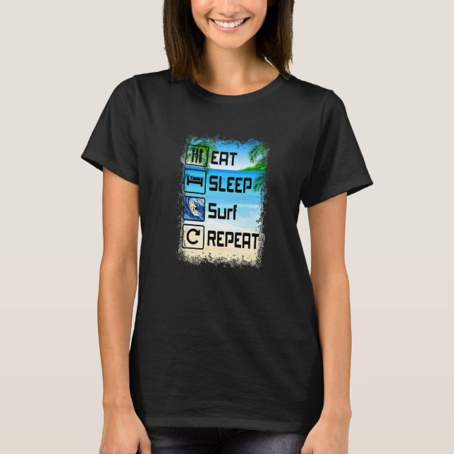 Eat Sleep Surf Repeat Funny Beach Surfer T-Shirt (Front)