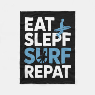 Eat Sleep Surf Repeat Funny Saying Surfer Fleece Blanket