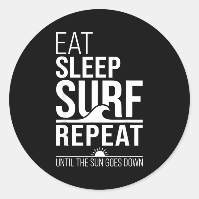 Eat sleep surf repeat funny surfer beach ocean classic round sticker (Front)