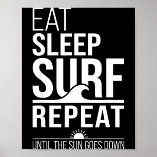 Eat sleep surf repeat funny surfer beach ocean poster