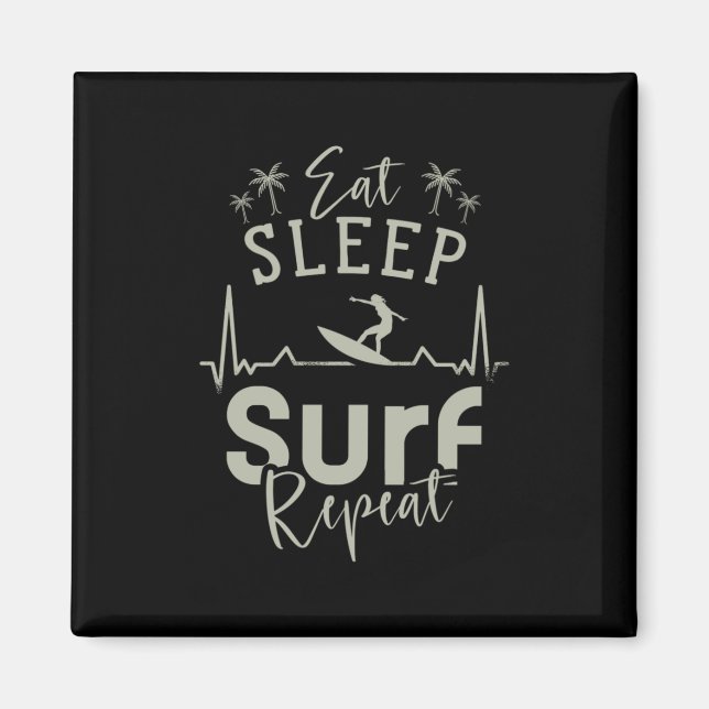 Eat Sleep Surf Repeat Magnet (Front)