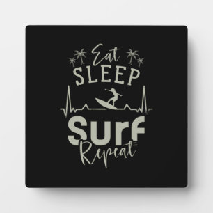 Eat Sleep Surf Repeat Plaque