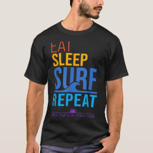Eat sleep surf repeat retro sunset colours surfing T-Shirt