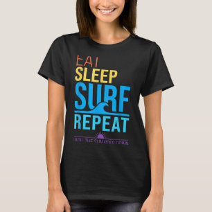Eat sleep surf repeat retro sunset colours surfing T-Shirt