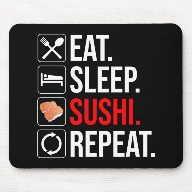 Eat. Sleep. Sushi. Repeat Mouse Pad (Front)